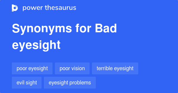 bad-eyesight-synonyms-93-words-and-phrases-for-bad-eyesight