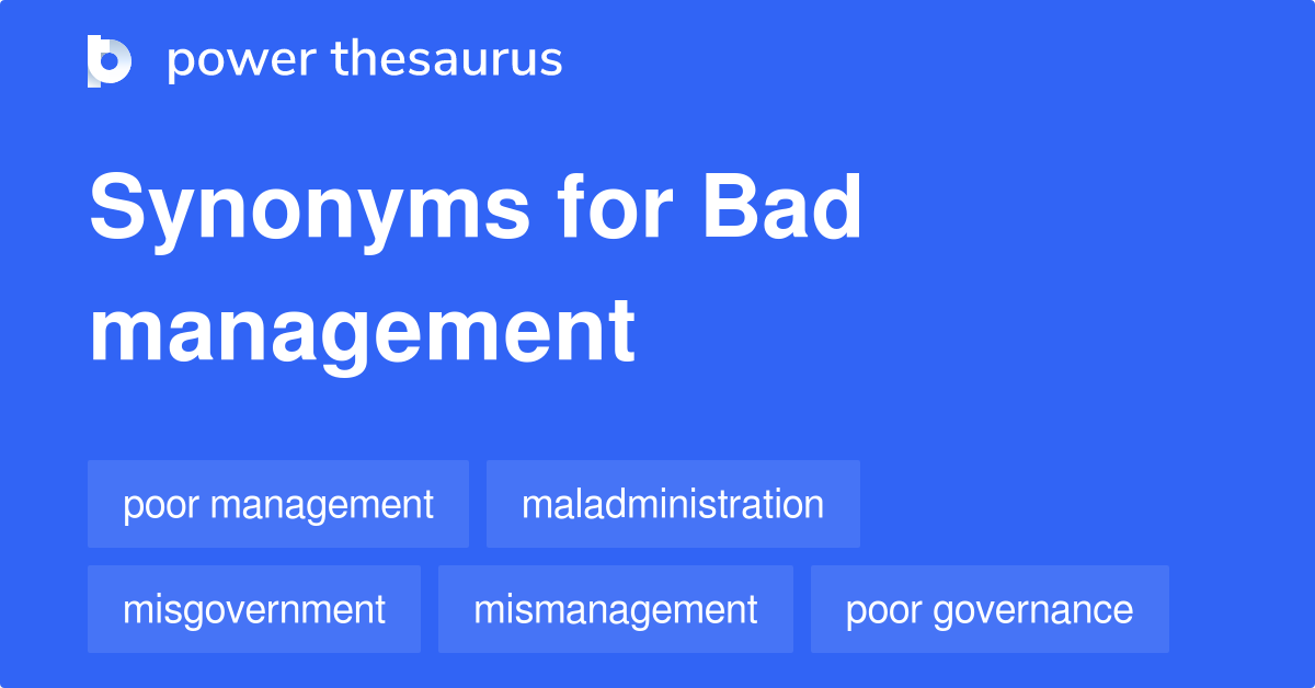 bad-management-synonyms-319-words-and-phrases-for-bad-management