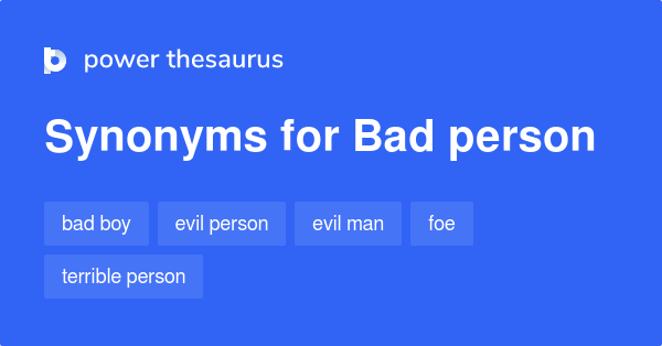 bad-person-synonyms-656-words-and-phrases-for-bad-person