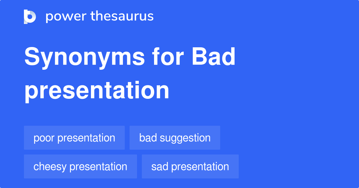 word for bad presentation