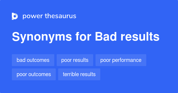 bad-results-synonyms-268-words-and-phrases-for-bad-results