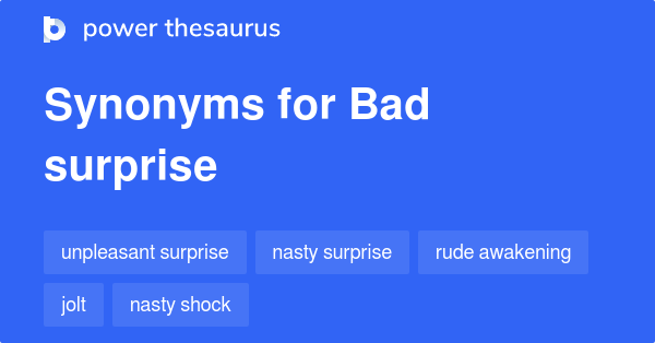 bad-surprise-synonyms-73-words-and-phrases-for-bad-surprise