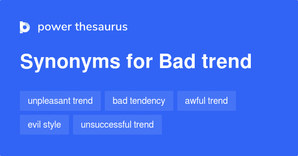 bad-trend-synonyms-60-words-and-phrases-for-bad-trend