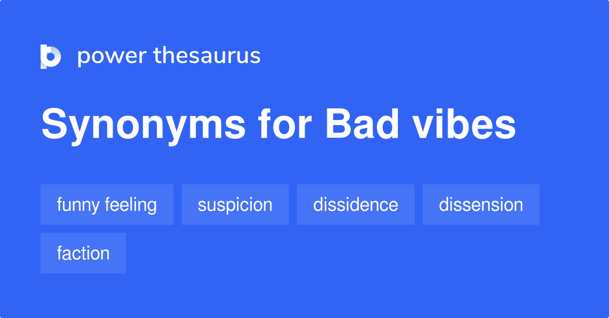 bad-vibes-synonyms-667-words-and-phrases-for-bad-vibes