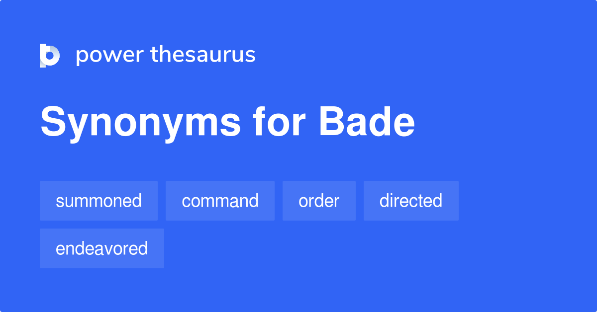 What Are The Synonyms For Bade