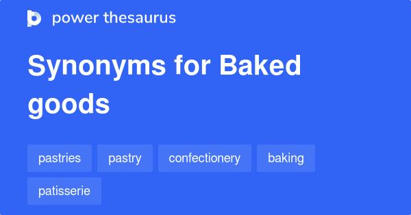 baked-goods-synonyms-197-words-and-phrases-for-baked-goods