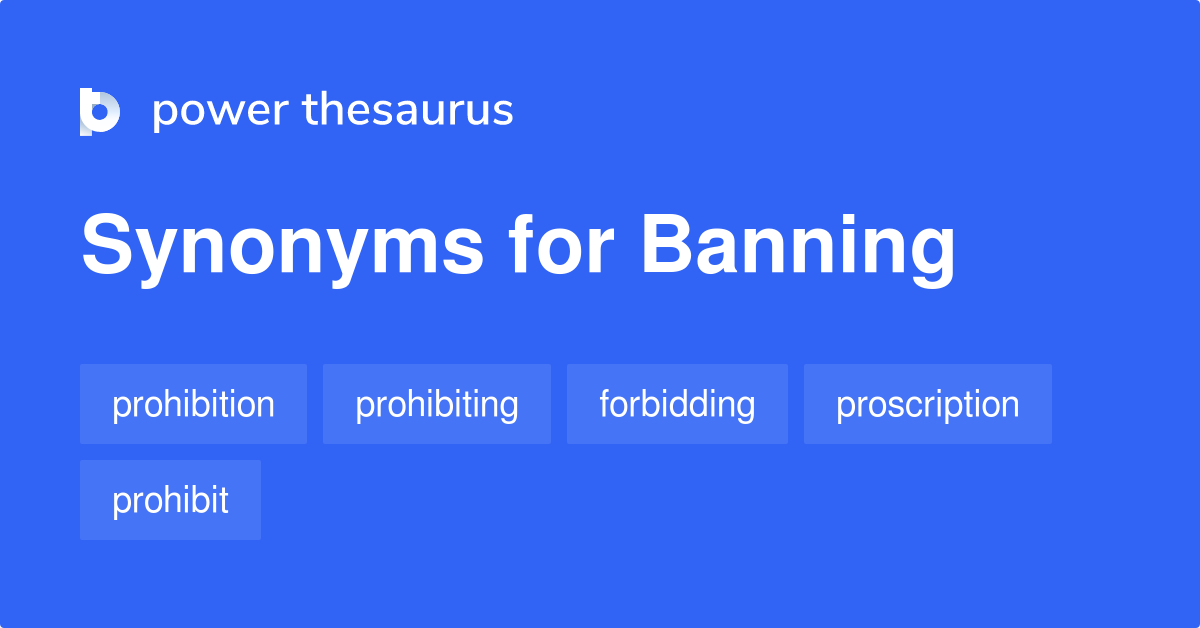 What Is The Synonym Of Banning