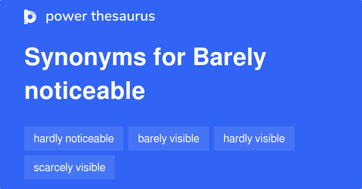 barely-noticeable-synonyms-107-words-and-phrases-for-barely-noticeable