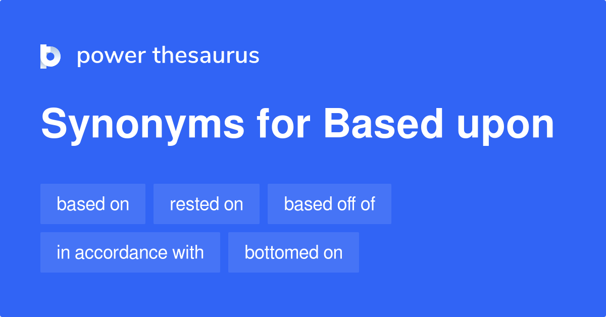 based-upon-synonyms-75-words-and-phrases-for-based-upon