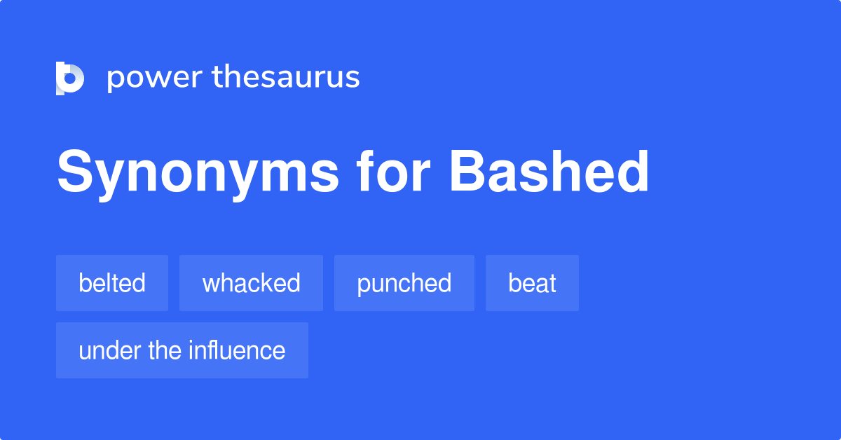 bashed-synonyms-412-words-and-phrases-for-bashed