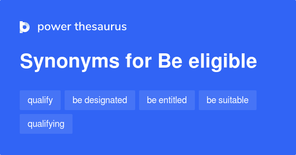 be-eligible-synonyms-201-words-and-phrases-for-be-eligible