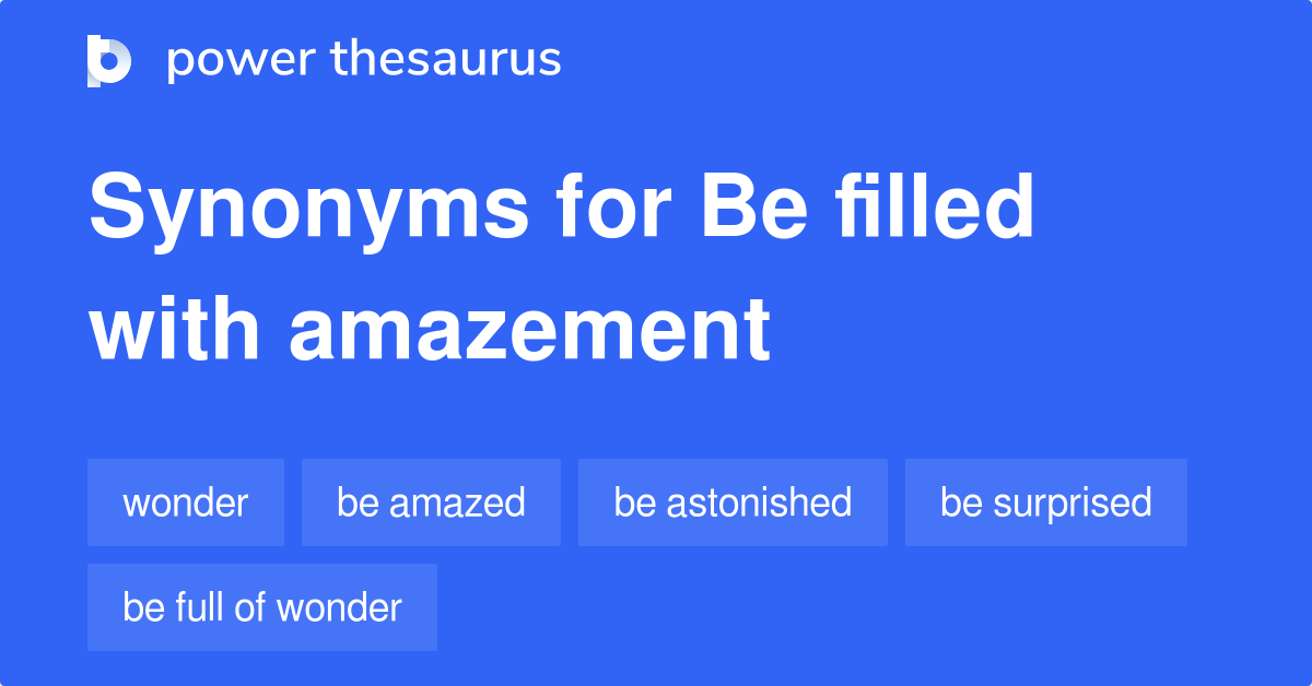 be-filled-with-amazement-synonyms-9-words-and-phrases-for-be-filled