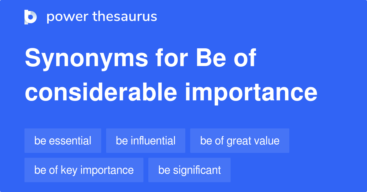 be-of-considerable-importance-synonyms-347-words-and-phrases-for-be