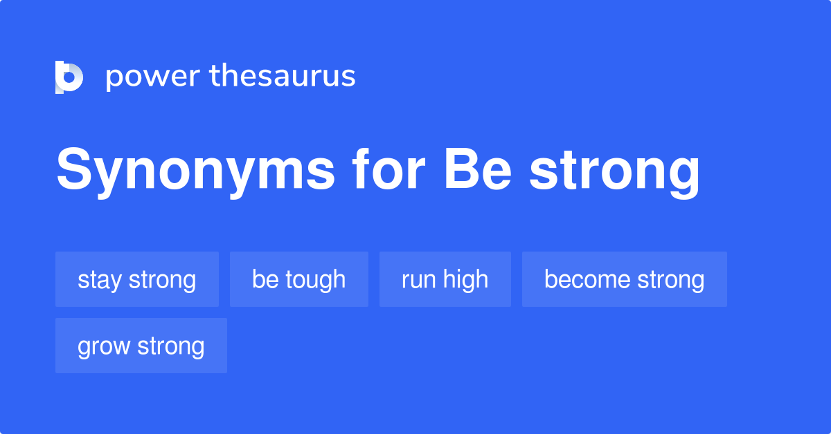 be-strong-synonyms-589-words-and-phrases-for-be-strong