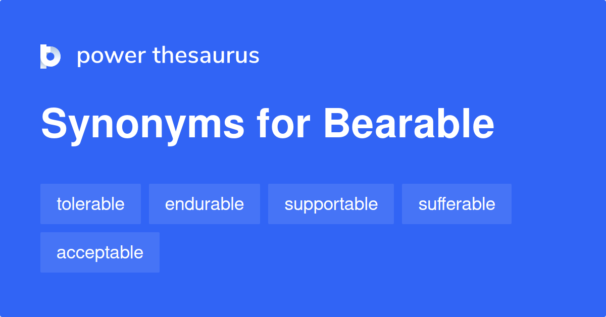 bearable-synonyms-178-words-and-phrases-for-bearable