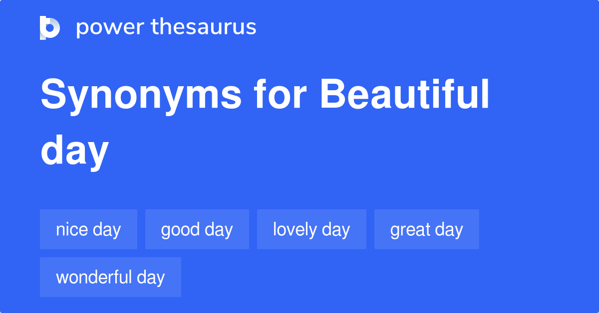 beautiful-day-synonyms-174-words-and-phrases-for-beautiful-day