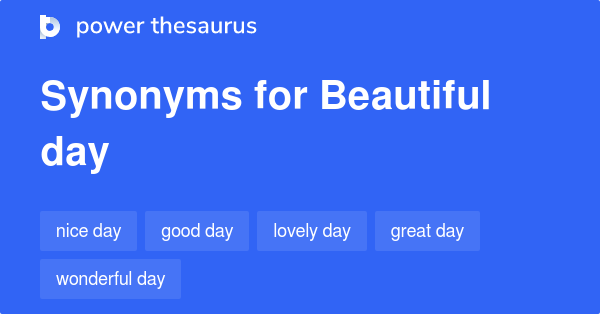 beautiful-day-synonyms-159-words-and-phrases-for-beautiful-day