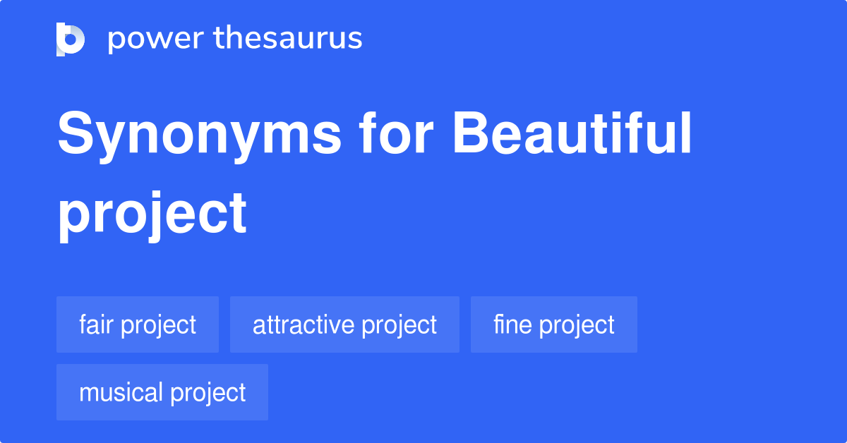 beautiful-project-synonyms-11-words-and-phrases-for-beautiful-project