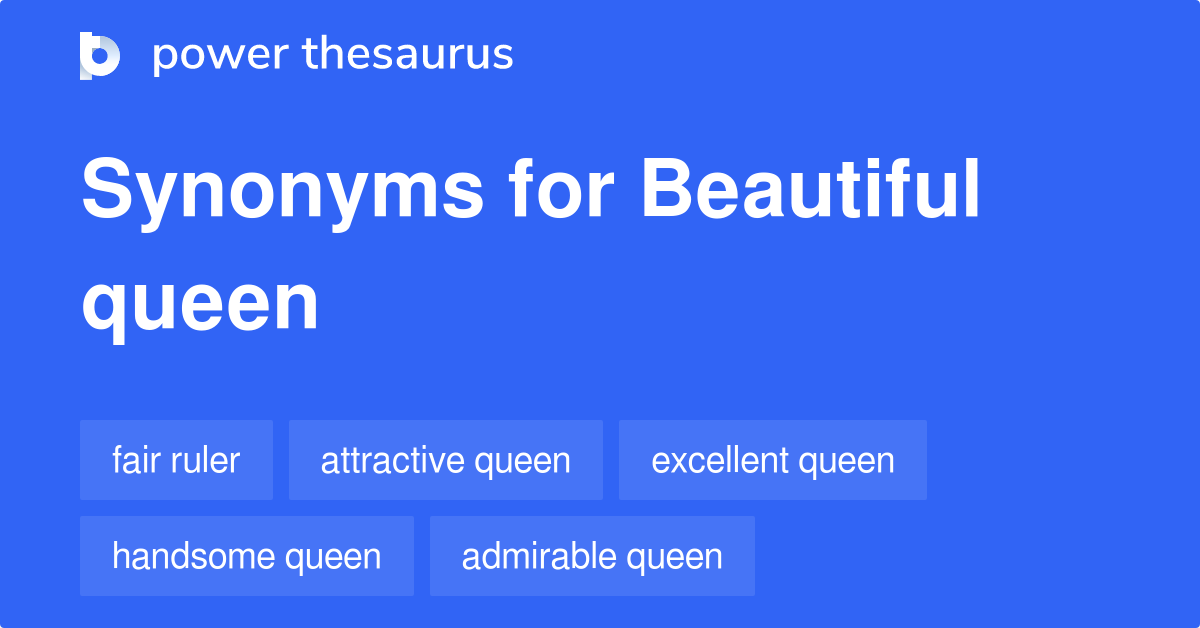 beautiful-queen-synonyms-65-words-and-phrases-for-beautiful-queen