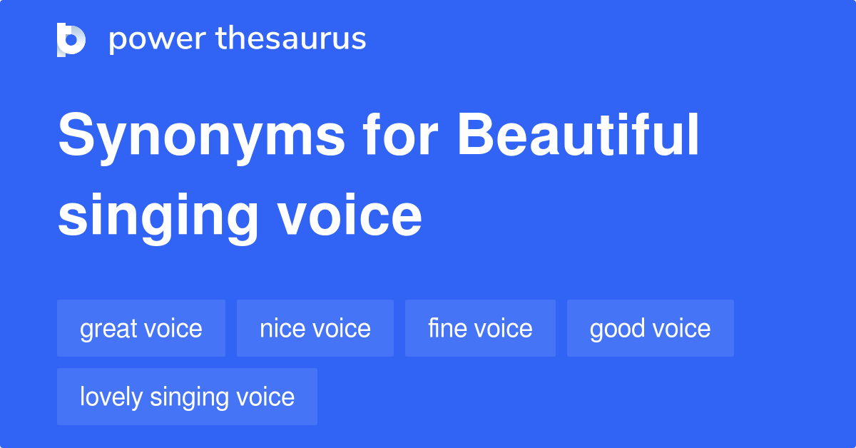 Beautiful Singing Voice synonyms 99 Words and Phrases