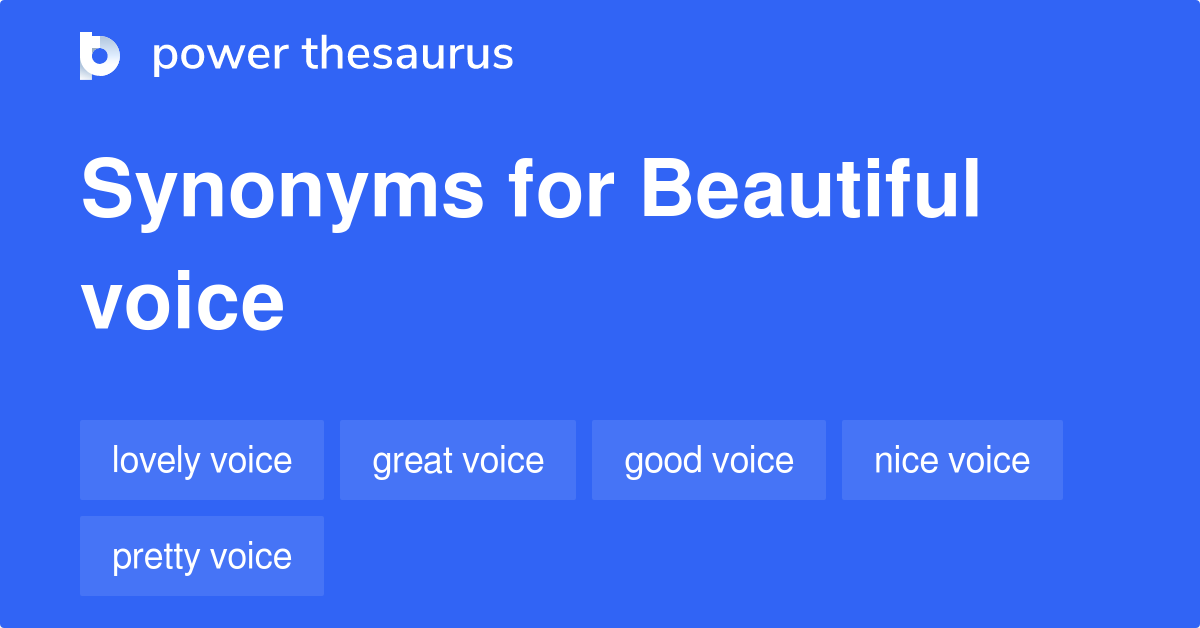 Beautiful Voice synonyms 140 Words and Phrases for Beautiful Voice