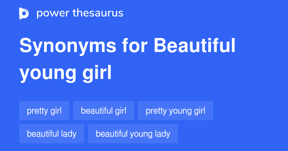 beautiful-young-girl-synonyms-253-words-and-phrases-for-beautiful