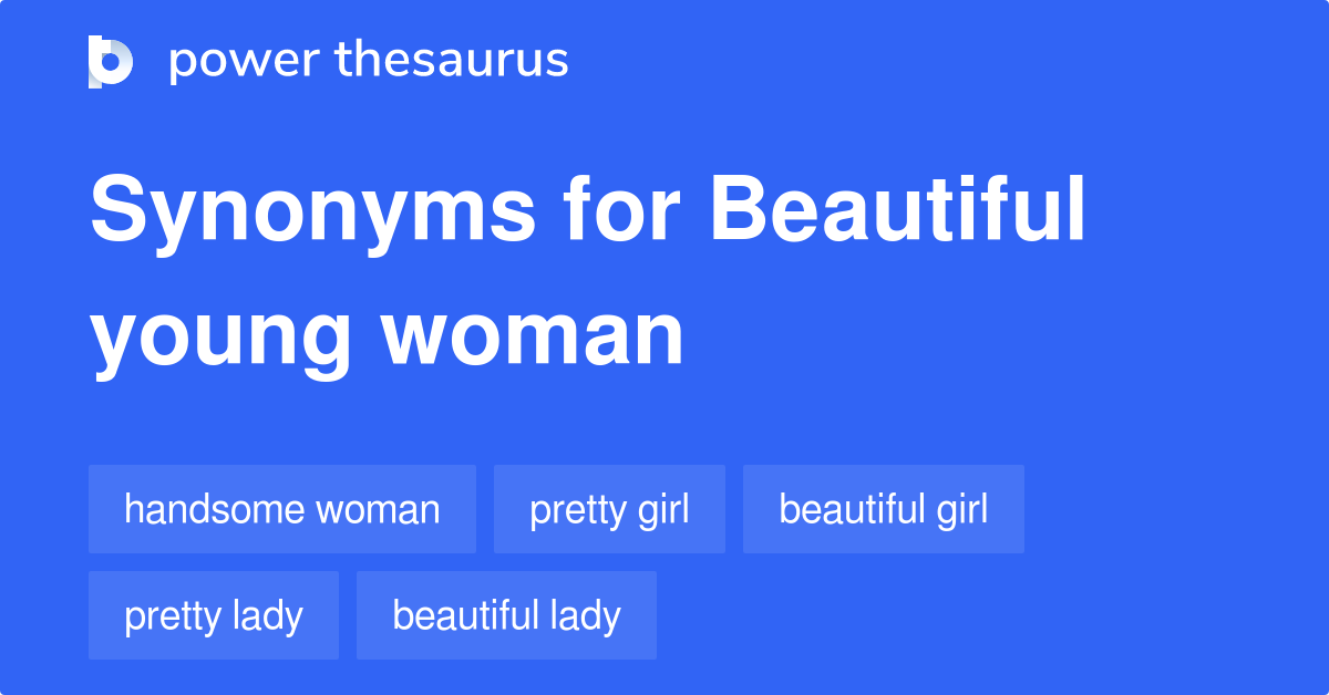 beautiful-young-woman-synonyms-264-words-and-phrases-for-beautiful