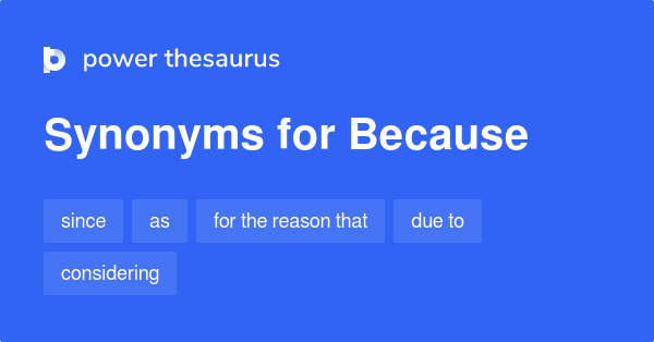 Synonyms for Because