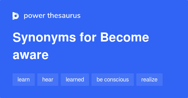 become-aware-synonyms-346-words-and-phrases-for-become-aware