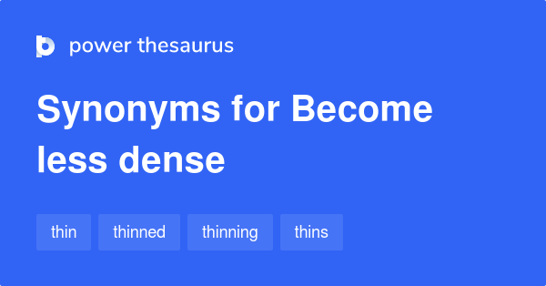 become-less-dense-synonyms-11-words-and-phrases-for-become-less-dense