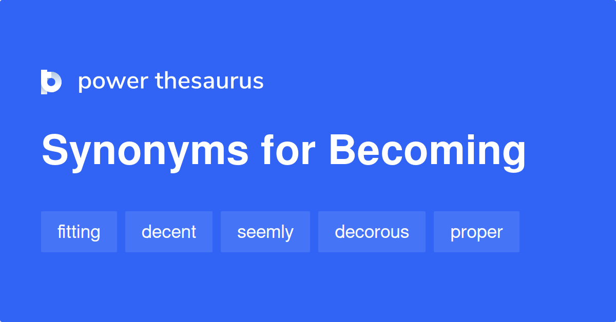 becoming-synonyms-994-words-and-phrases-for-becoming