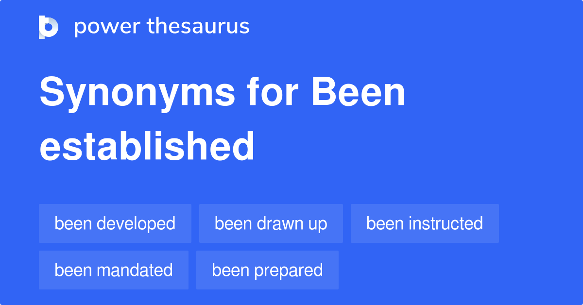 Been Established synonyms 148 Words and Phrases for Been Established