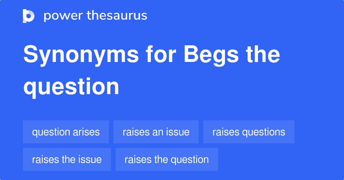 begs-the-question-synonyms-59-words-and-phrases-for-begs-the-question