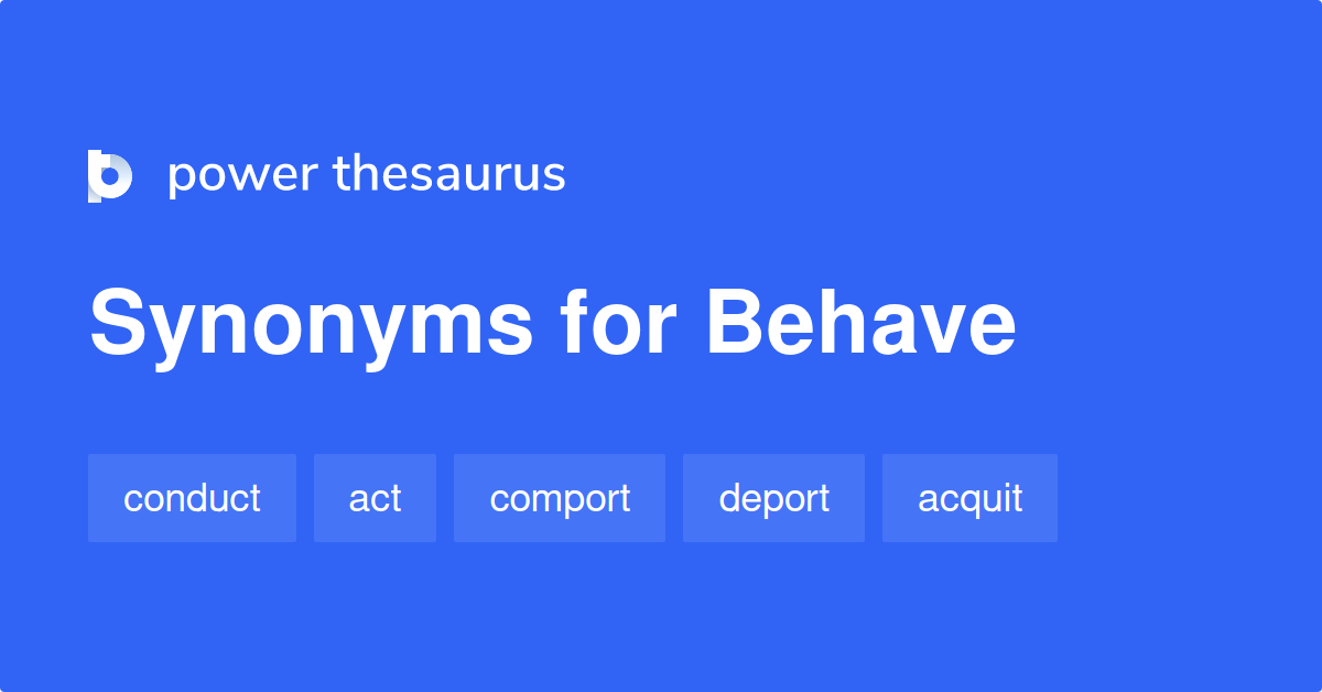 behave-synonyms-1-032-words-and-phrases-for-behave