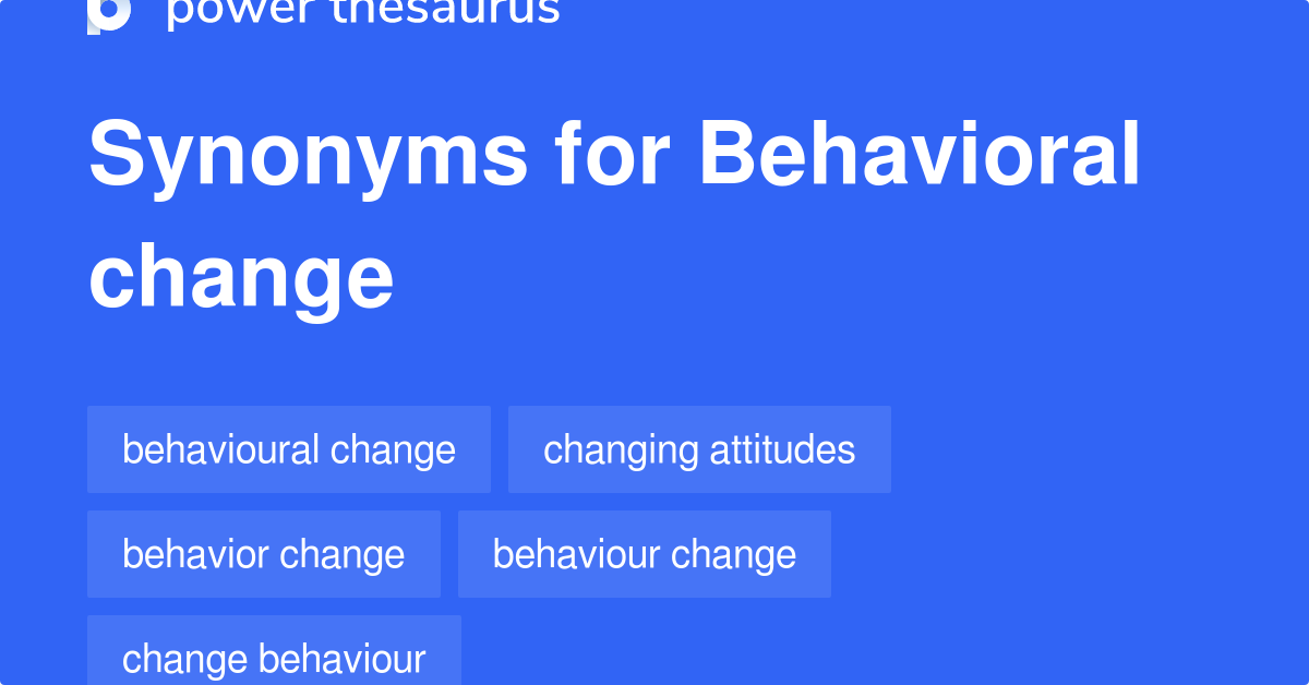 behavioral-change-synonyms-98-words-and-phrases-for-behavioral-change