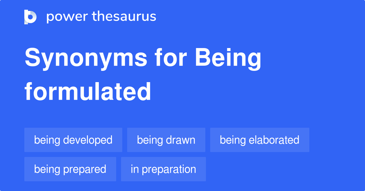 being-formulated-synonyms-40-words-and-phrases-for-being-formulated