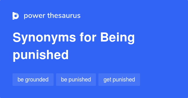 being-punished-synonyms-38-words-and-phrases-for-being-punished