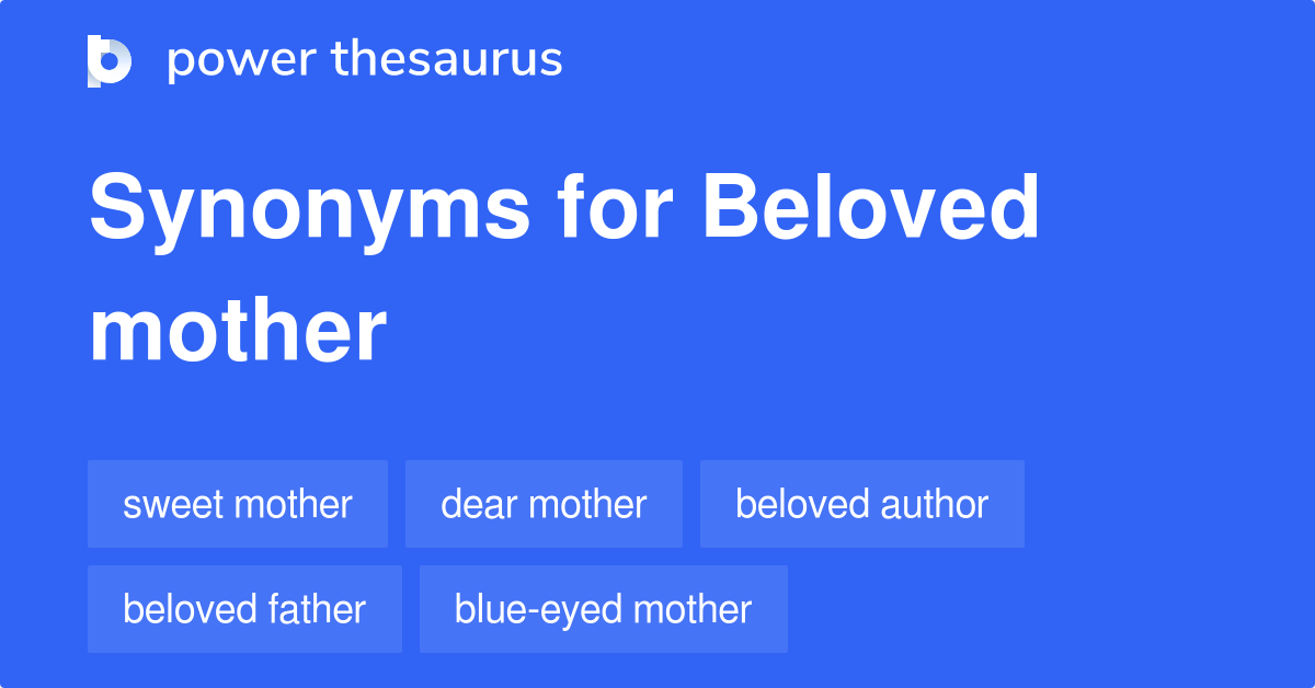 beloved-mother-synonyms-101-words-and-phrases-for-beloved-mother