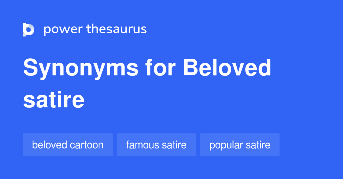 beloved-satire-synonyms-7-words-and-phrases-for-beloved-satire