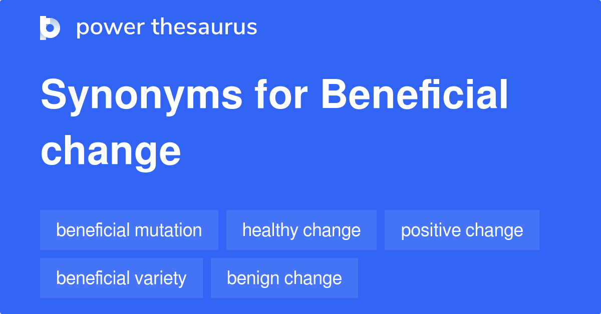 beneficial-change-synonyms-41-words-and-phrases-for-beneficial-change