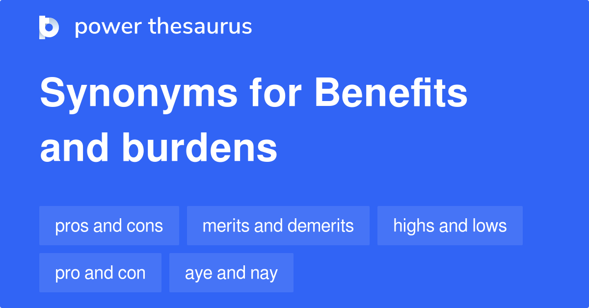 benefits-and-burdens-synonyms-87-words-and-phrases-for-benefits-and