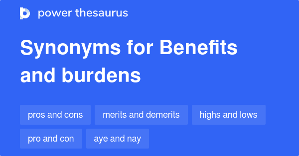 benefits-and-burdens-synonyms-87-words-and-phrases-for-benefits-and