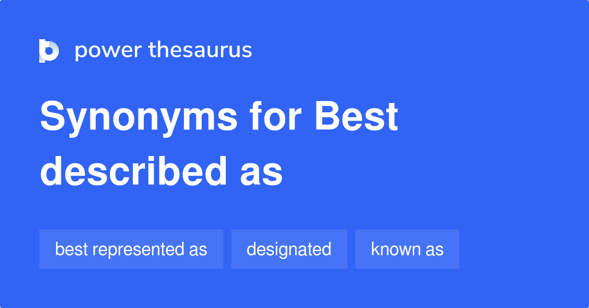 best-described-as-synonyms-104-words-and-phrases-for-best-described-as