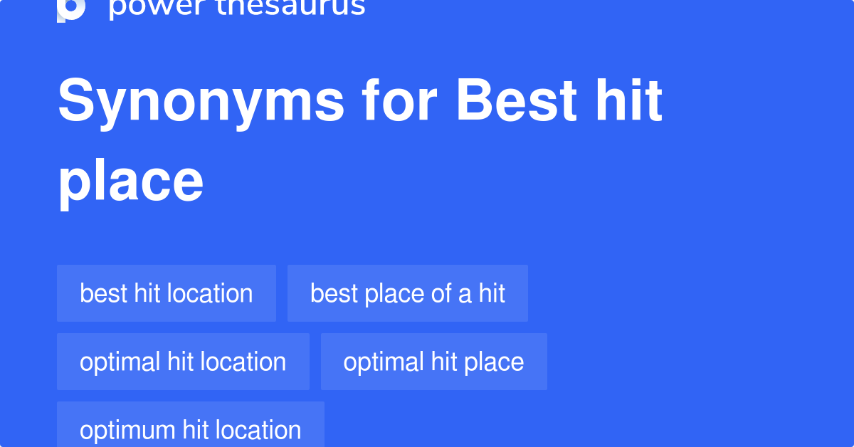 best-hit-place-synonyms-21-words-and-phrases-for-best-hit-place