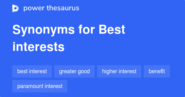 best-interests-synonyms-122-words-and-phrases-for-best-interests