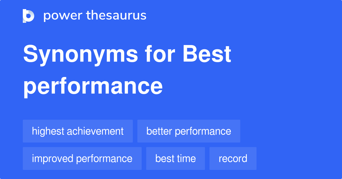 best-performance-synonyms-301-words-and-phrases-for-best-performance