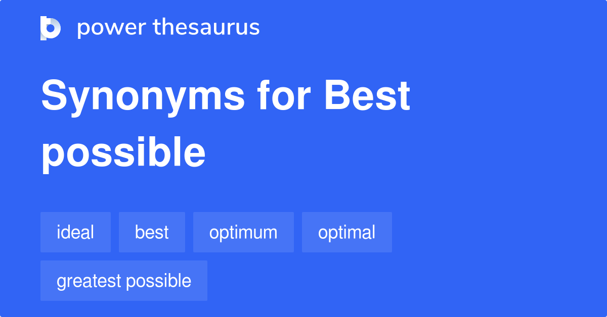 best-possible-synonyms-422-words-and-phrases-for-best-possible