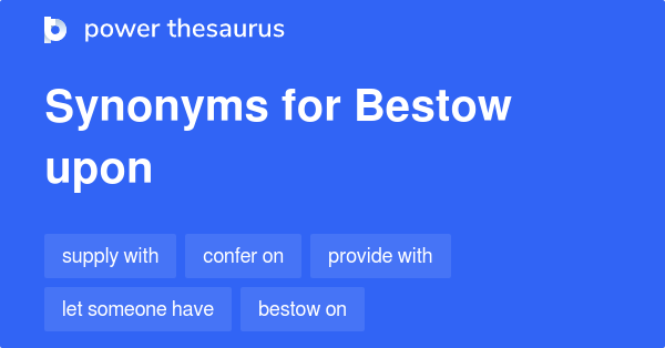 bestow-upon-synonyms-26-words-and-phrases-for-bestow-upon