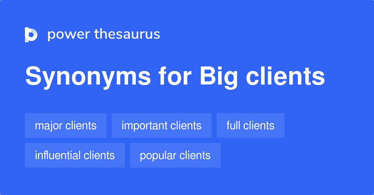 big-clients-synonyms-28-words-and-phrases-for-big-clients