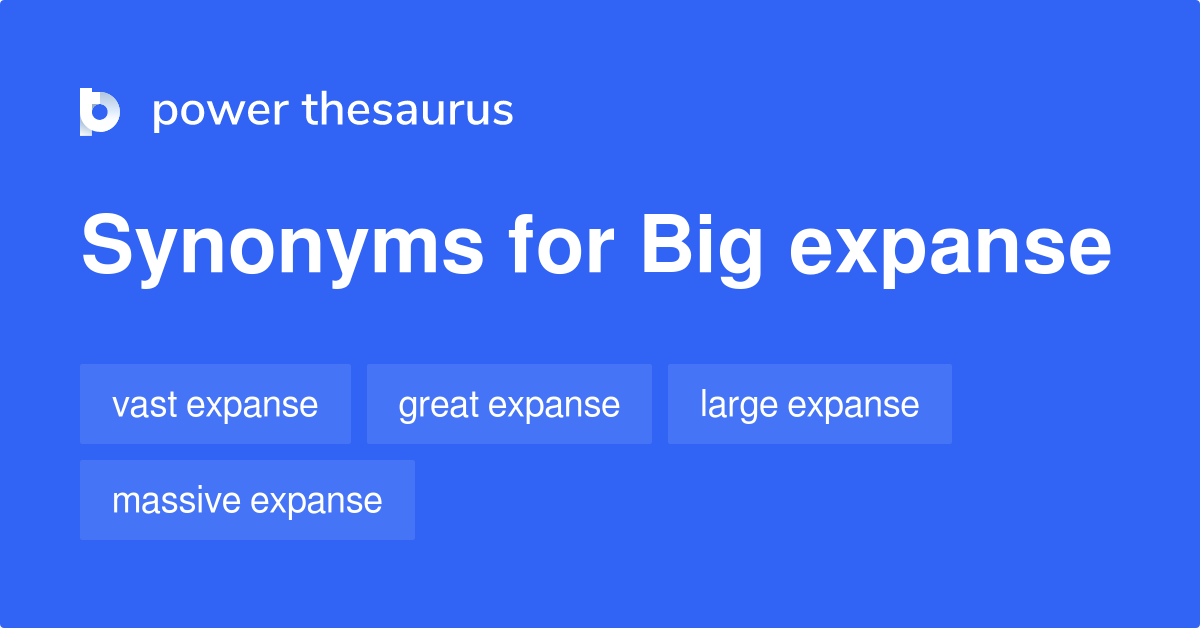 big-expanse-synonyms-6-words-and-phrases-for-big-expanse